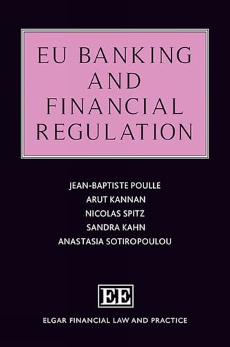 EU Banking and Financial Regulation (Elgar Financial Law and Practice)