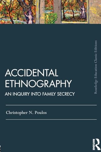Accidental Ethnography: An Inquiry into Family Secrecy (Routledge Classic) von Routledge