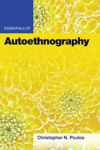 Essentials of Autoethnography (Essentials of Qualitative Methods) von American Psychological Association (APA)
