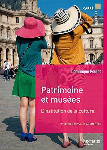 Patrimoine et musées: L'institution de la culture von Hachette