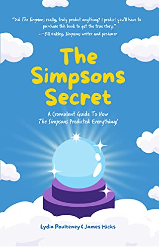 The Simpsons Secret: A Cromulent Guide To How The Simpsons Predicted Everything! von Mango