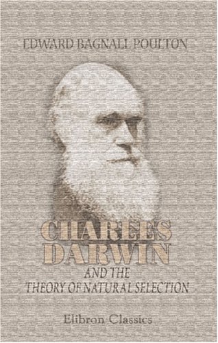 Charles Darwin and the Theory of Natural Selection