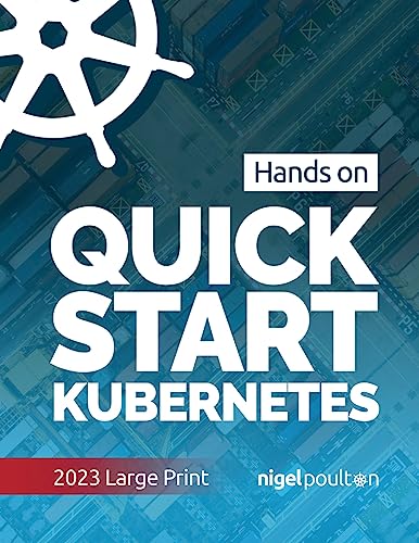 Quick Start Kubernetes: Large-print Quick Start Kubernetes: Large-print von Nielsen Book Services