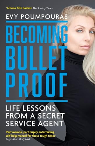 Becoming Bulletproof: Life Lessons from a Secret Service Agent von ICON BOOKS