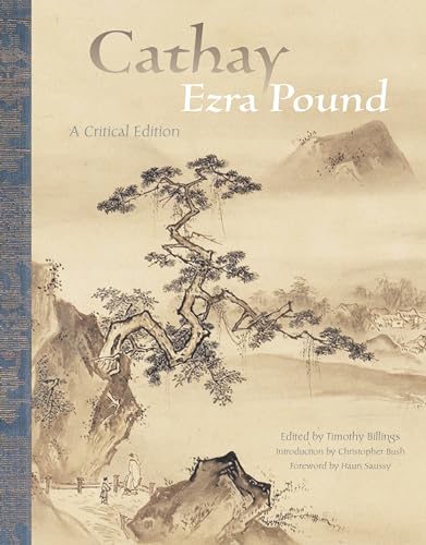 Cathay: A Critical Edition Cathay: A Critical Edition