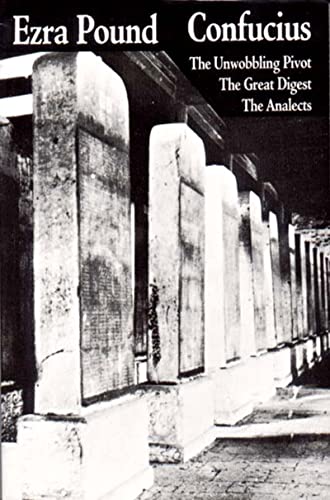 Confucius: The Unwobbling Pivot / The Great Digest / The Analects: The Great Digest, the Unwobbling Pivot, the Analects von New Directions