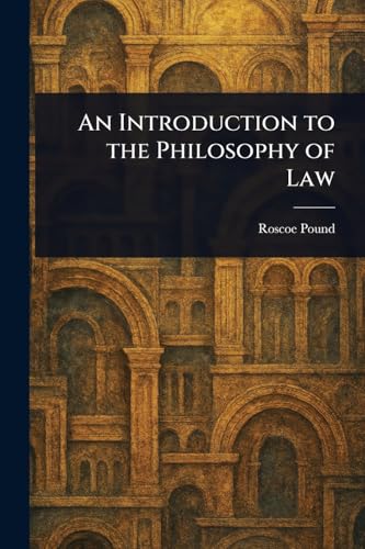 An Introduction to the Philosophy of Law von Anson Street Press