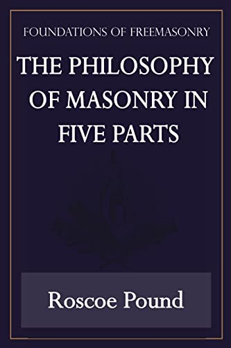 The Philosophy of Masonry in Five Parts (Foundations of Freemasonry Series) von Lamp of Trismegistus