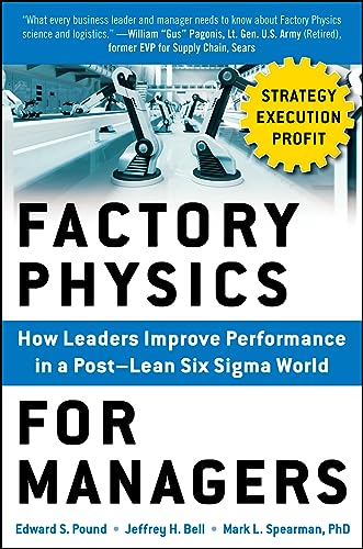 Factory Physics for Managers (PB): How Leaders Improve Performance in a Post-Lean Six SIGMA World von McGraw Hill
