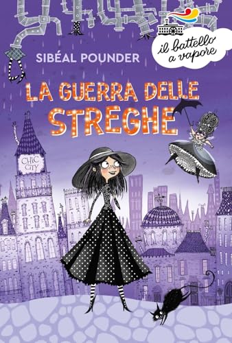 La guerra delle streghe (Il battello a vapore. Serie arancio) von Piemme