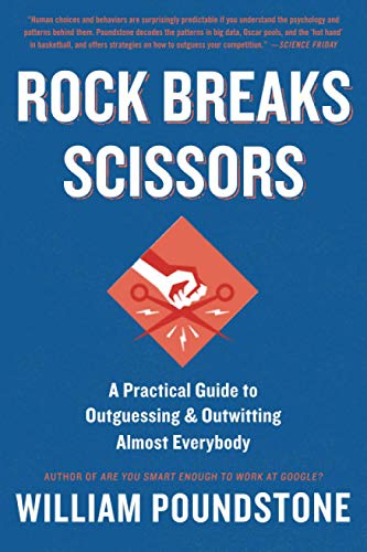 Rock Breaks Scissors: A Practical Guide to Outguessing and Outwitting Almost Everybody von LITTLE BROWN SPARK