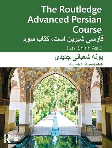 The Routledge Advanced Persian Course: Farsi Shirin Ast 3