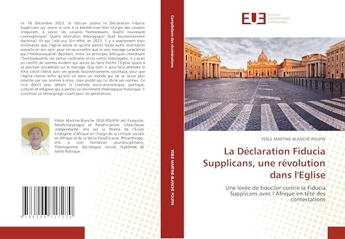 La Déclaration Fiducia Supplicans, une révolution dans l'Eglise: Une levée de bouclier contre la Fiducia Supplicans avec l’Afrique en tête des contestations von Éditions universitaires européennes