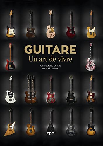 Guitares: Un art de vire