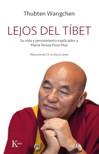Lejos del Tíbet: Su Vida Y Pensamiento Explicados a Maria Teresa Pous Mas (Sabiduría perenne)