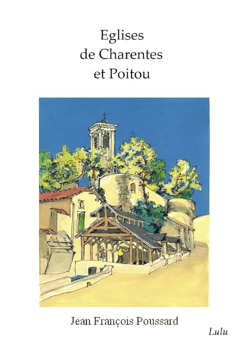 Eglises des Charentes et Poitou von Lulu.com