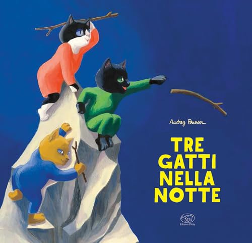Tre gatti nella notte. Ediz. a colori (Carrousel) von Edizioni Clichy