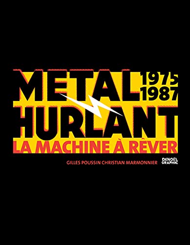 Métal Hurlant 1975-1987: La Machine à Rêver von DENOEL
