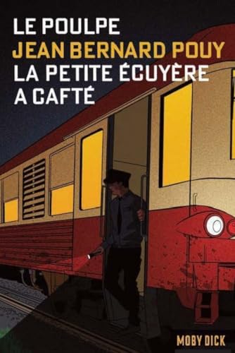 Le Poulpe Tome1 : La petite ecuyère a cafté von MOBY DICK