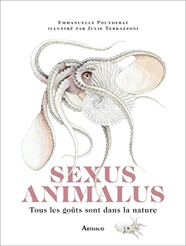 Sexus Animalus: Tous les goûts sont dans la nature von ARTHAUD