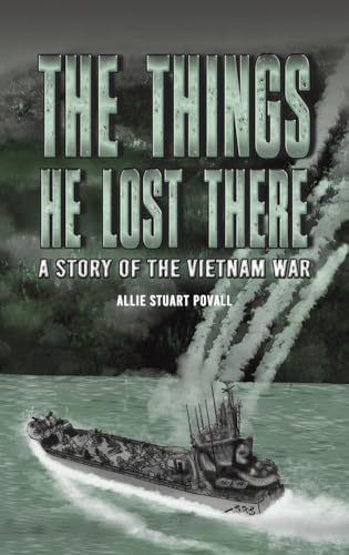 The Things He Lost There: A Story of the Vietnam War von Austin Macauley