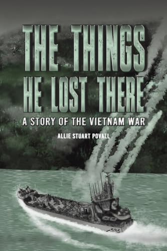 The Things He Lost There: A Story of the Vietnam War von austin macauley publishers llc