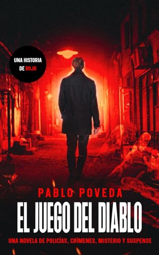 El Juego del Diablo: una historia de Rojo: Una novela de policías, crímenes, misterio y suspense (Inspector Rojo Novela negra policíaca crimen y misterio, Band 7)