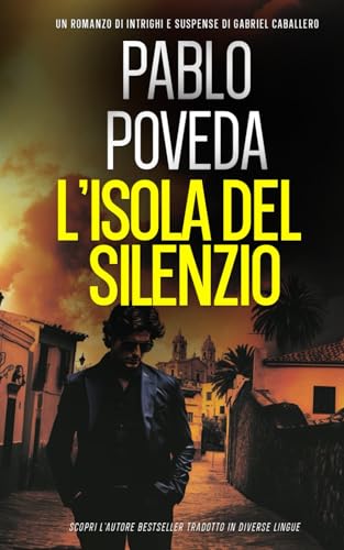 L'Isola del Silenzio: Un romanzo di intrighi e suspense di Gabriel Caballero (Gabriel Caballero, mistero, intrighi e suspense, Band 2) von Independently published