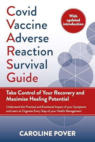 Covid Vaccine Adverse Reaction Survival Guide: Take Control of Your Recovery and Maximise Healing Potential Covid Vaccine Adverse Reaction Survival Guide: Take Control of Your Recovery and Maximise Healing Potential von Chelsea Green Publishing UK