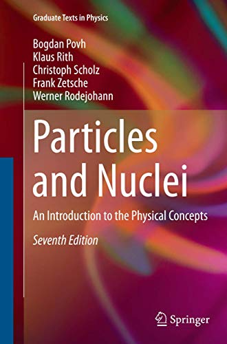 Particles and Nuclei: An Introduction to the Physical Concepts (Graduate Texts in Physics) von Springer