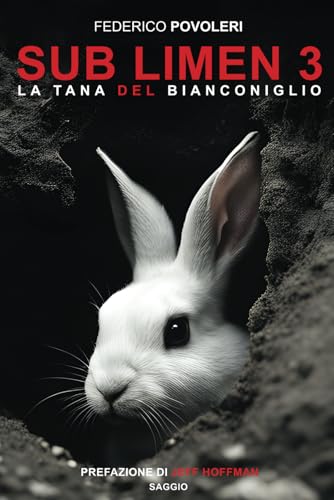 SUB LIMEN 3: La Tana del Bianconiglio (Saggi, Band 4) von Independently published