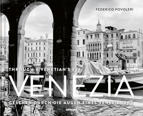 Venezia: Gesehen mit den Augen eines Venezianers: Through A Venetian's Eye von teNeues