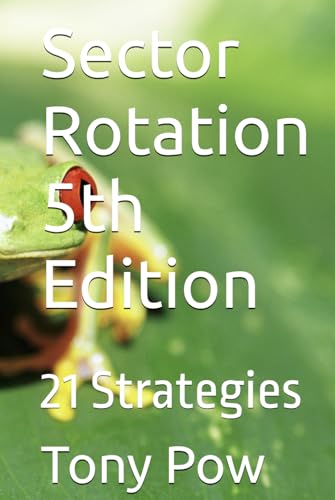 Sector Rotation 5th Edition: 21 Strategies von Independently published
