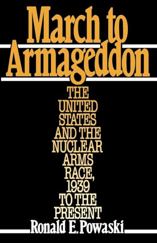 March to Armageddon: The United States and the Nuclear Arms Race, 1939 to the Present von Oxford University Press, USA
