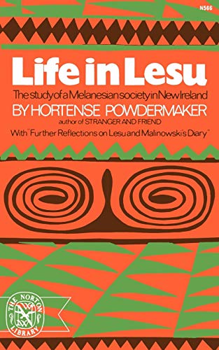 Life in Lesu: The Study of a Melanesian Society in New Ireland (The Norton library): The Study of Melanesian Society in New Ireland