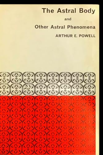The Astral Body And Other Astral Phenomena von Dead Authors Society
