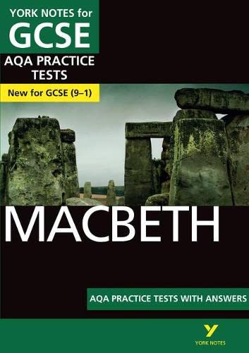 Macbeth AQA Practice Tests: York Notes for GCSE (9-1): - the best way to practise and feel ready for 2022 and 2023 assessments and exams