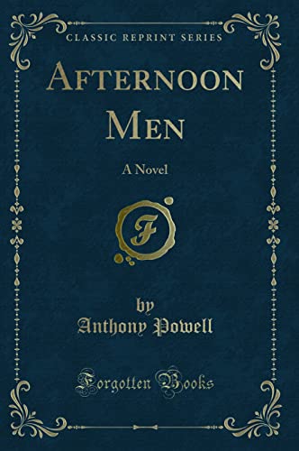 Afternoon Men (Classic Reprint): A Novel: A Novel (Classic Reprint) von Forgotten Books