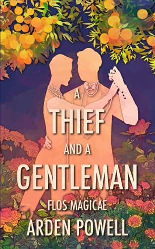 A Thief and a Gentleman (Flos Magicae) von Independently published