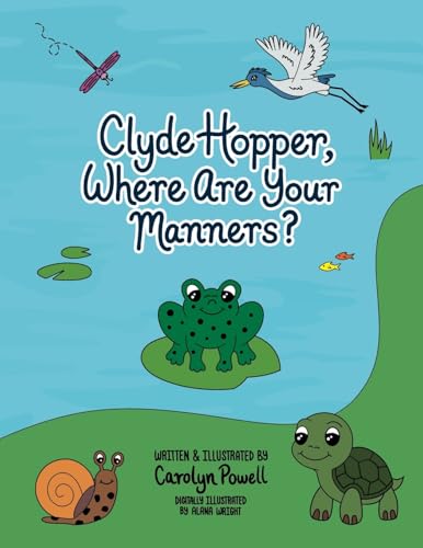 Clyde Hopper, Where Are Your Manners? von Palmetto Publishing