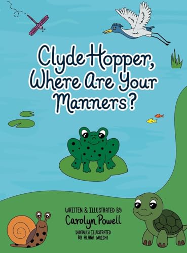 Clyde Hopper, Where Are Your Manners? von Palmetto Publishing