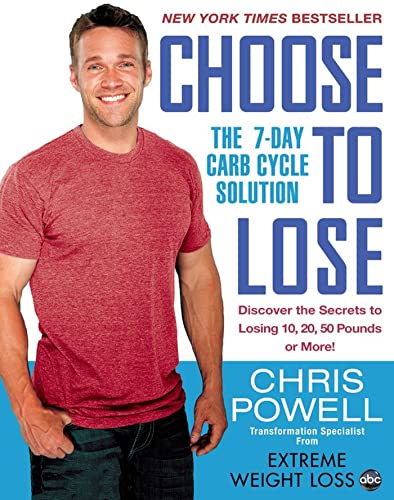 Choose to Lose: The 7-Day Carb Cycle Solution von Hachette