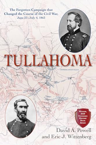 Tullahoma: The Forgotten Campaign That Changed the Course of the Civil War, June 23–july 4, 1863 von Savas Beatie