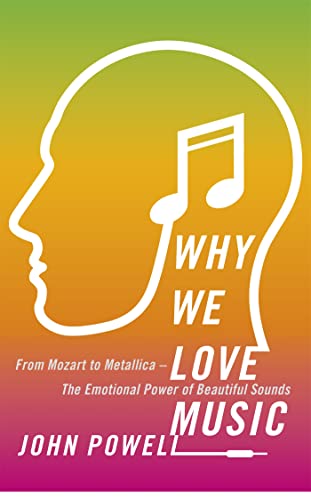 Why We Love Music: From Mozart to Metallica - The Emotional Power of Beautiful Sounds von Hodder & Stoughton General Division