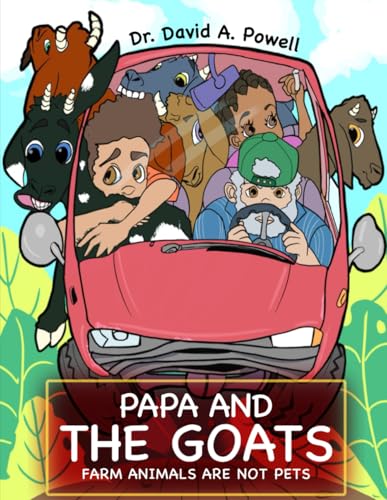 Papa And The Goats: Farm Animals are not Pets von Excel Book Writing