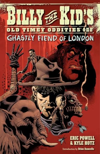 Billy The Kid's Old Timey Oddities Volume 2: The Ghastly Fiend Of London (Billy the Kid's Old Time Oddities, Band 2)