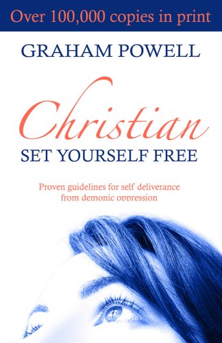 Christian Set Yourself Free: Proven Guidelines to Deliverance from Demonic Oppression von New Wine Press