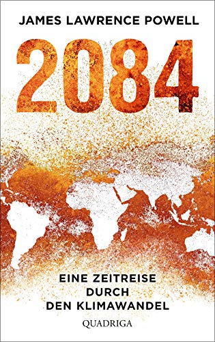 2084: Eine Zeitreise durch den Klimawandel von Quadriga