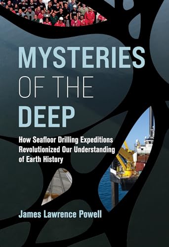 Mysteries of the Deep: How Seafloor Drilling Expeditions Revolutionized Our Understanding of Earth History von The MIT Press