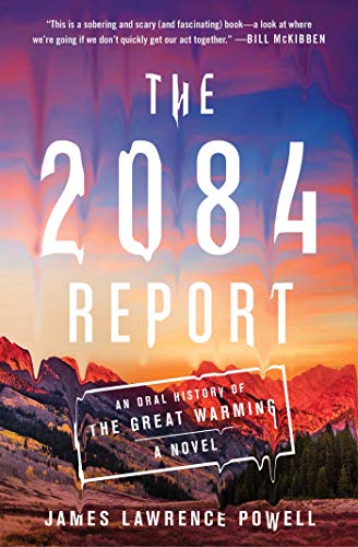 The 2084 Report: An Oral History of the Great Warming von Atria Books